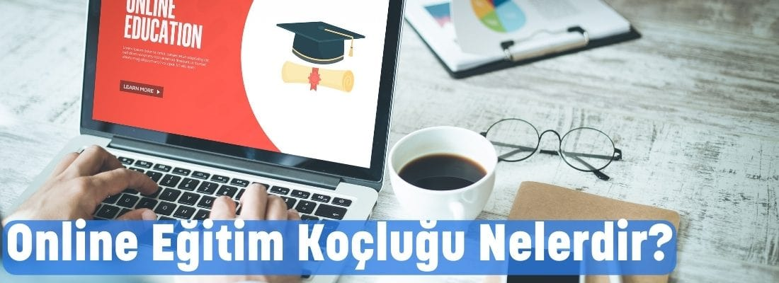 Online Eğitim Koçluğu Nelerdir?