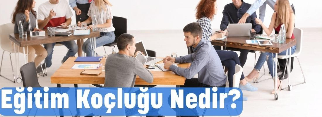 Eğitim Koçluğu Nedir?