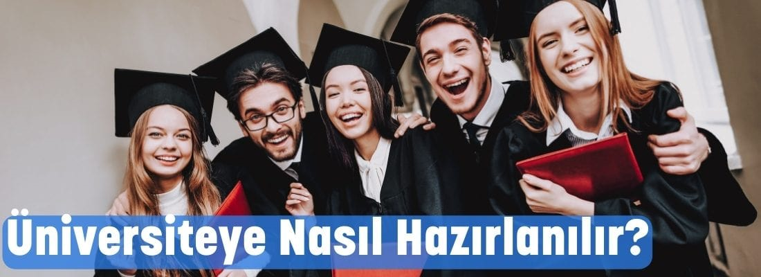 Üniversiteye Nasıl Hazırlanılır?