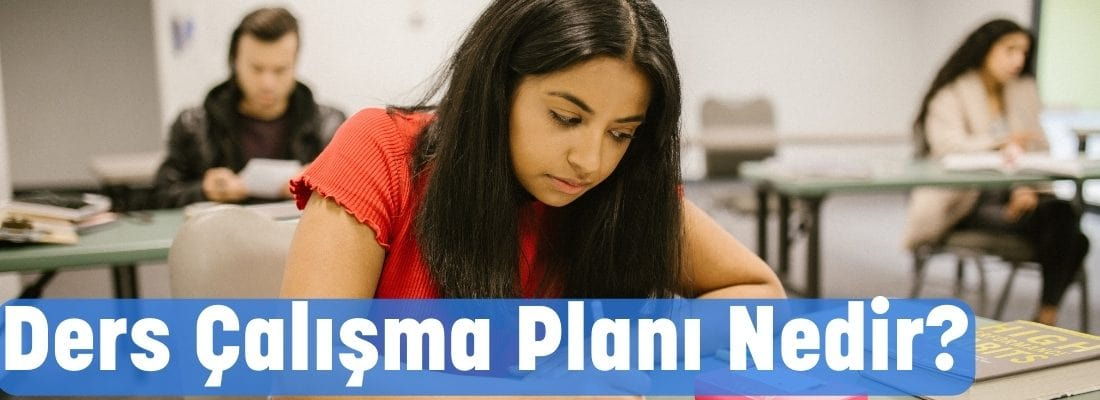 Ders Çalışma Planı Nedir?