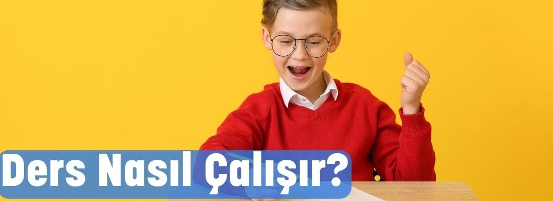 Ders Nasıl Çalışır?