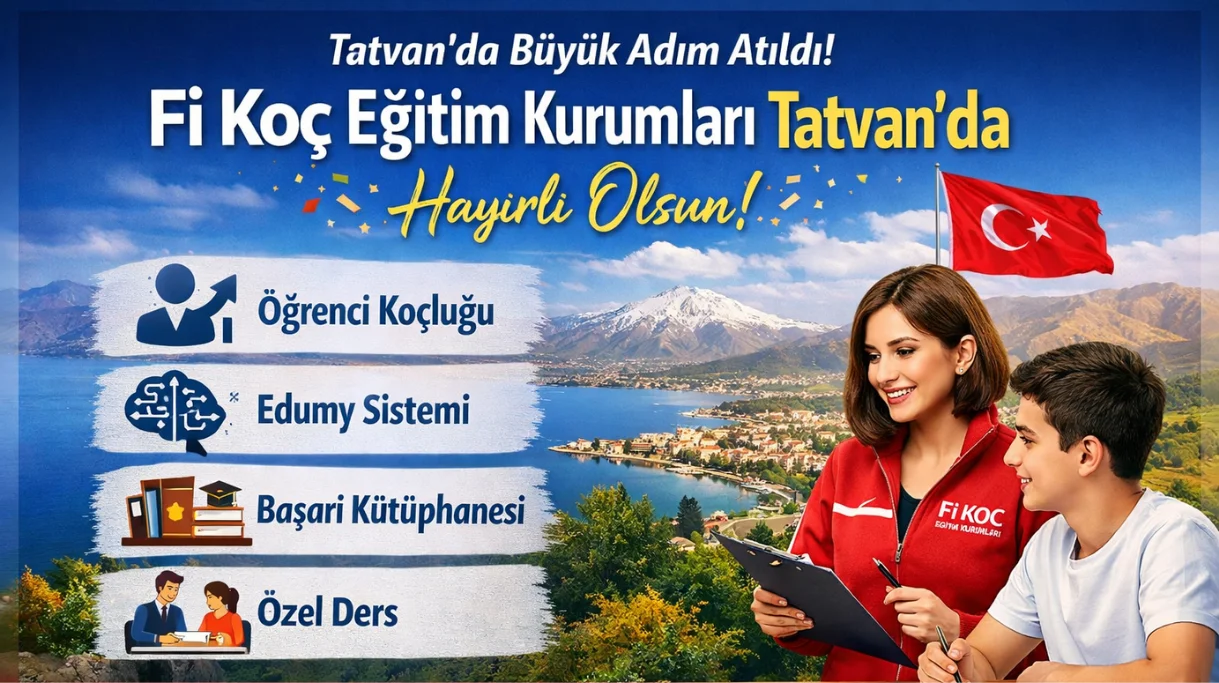 Tatvan Fi Koç Eğitim Kurumları İçin Büyük Adım!